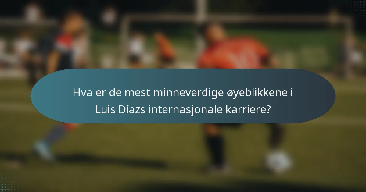 Hva er de mest minneverdige øyeblikkene i Luis Díazs internasjonale karriere?